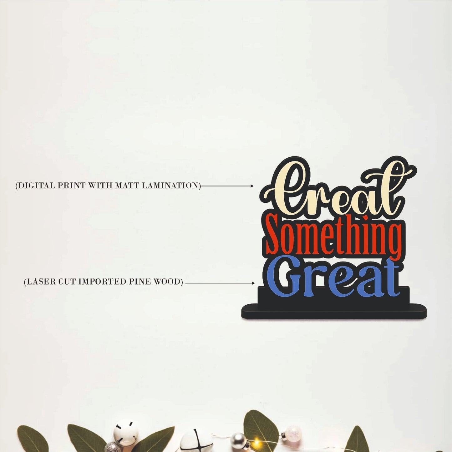 Create Something Great Inspirational Table Top Decor