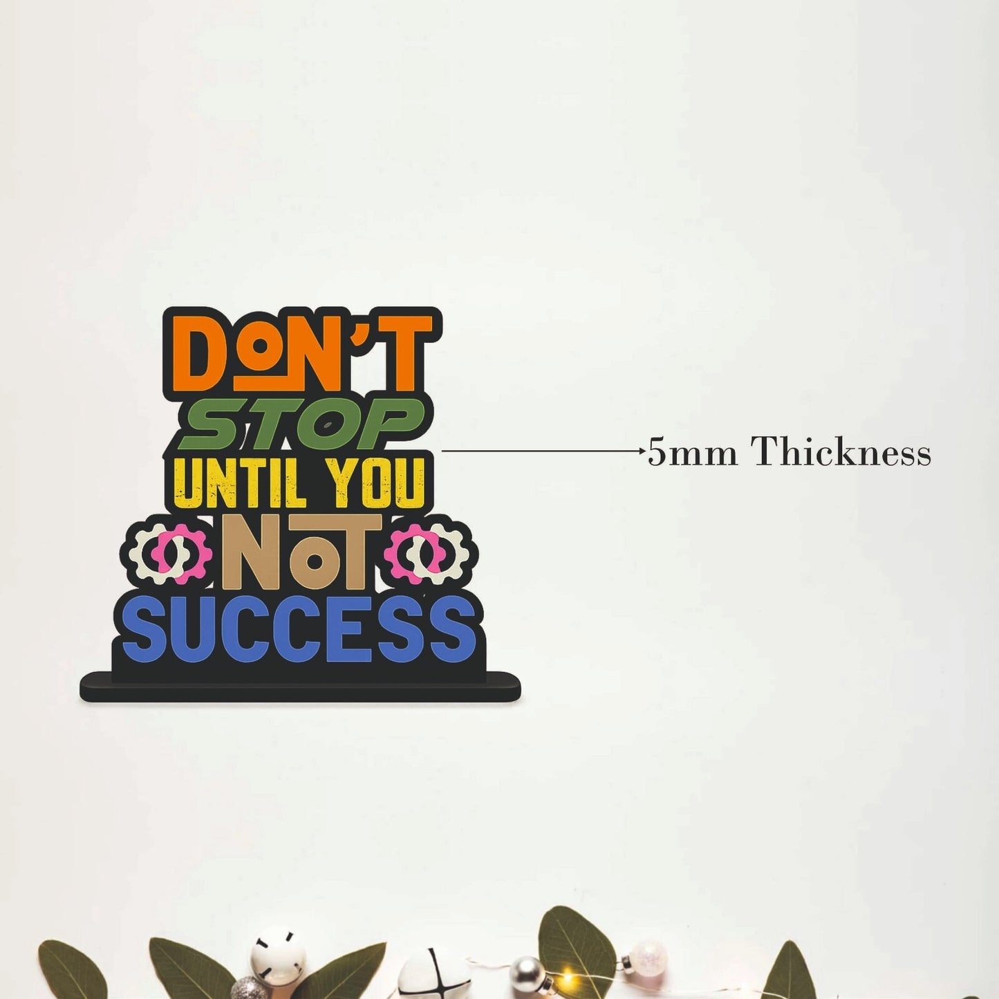 Don't Stop Until You Success Inspirational Table Top Decor