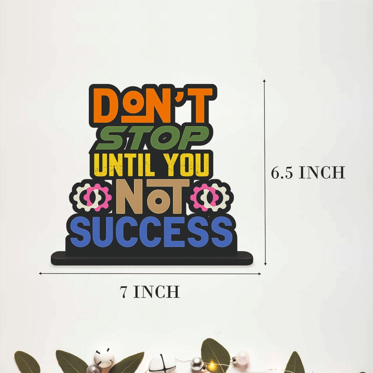 Don't Stop Until You Success Inspirational Table Top Decor