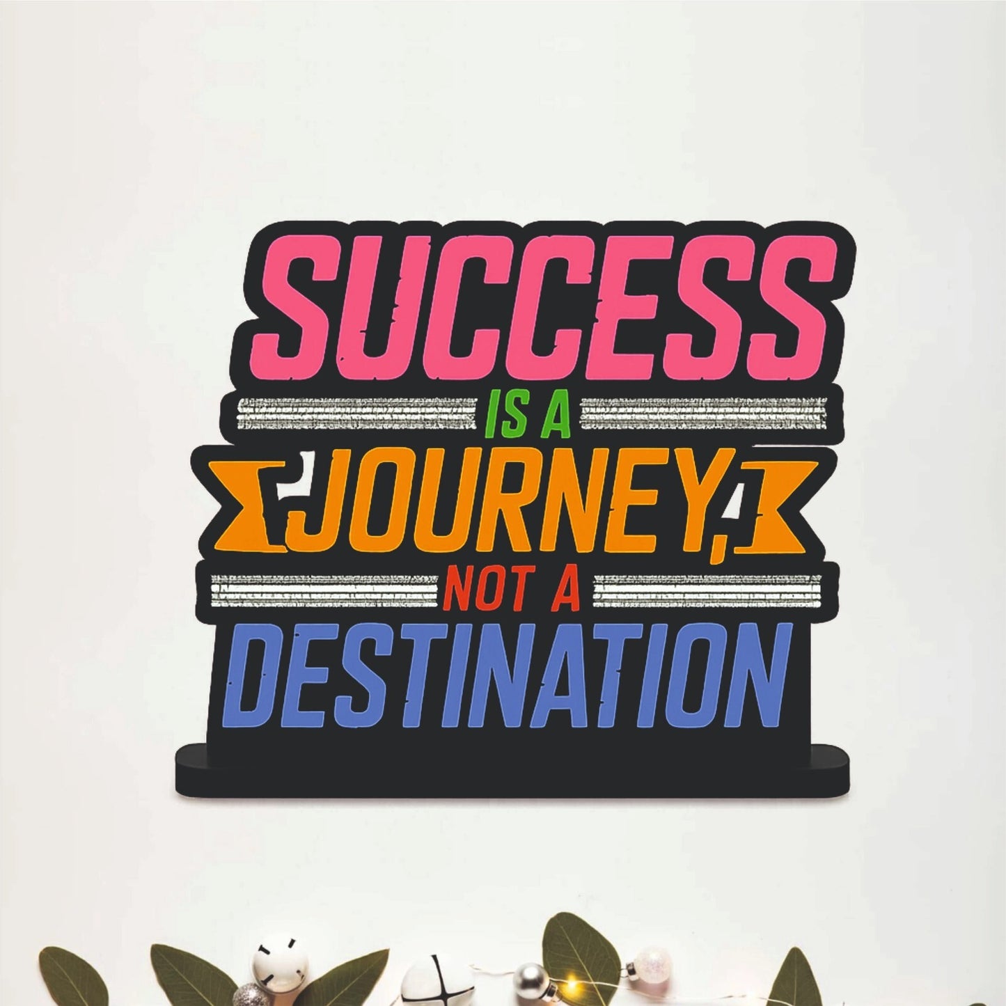 Success Is a Journey Inspirational Table Top Decor