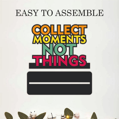 Collect Moments Not Things Inspirational Table Top Decor