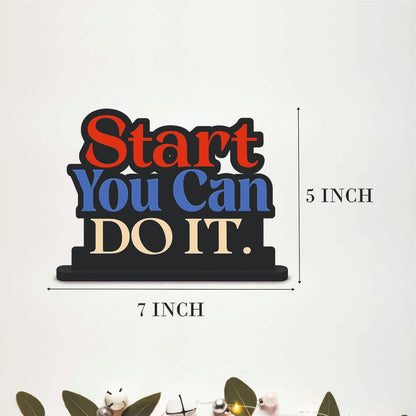 Start You Can Do It Inspirational Table Top Decor