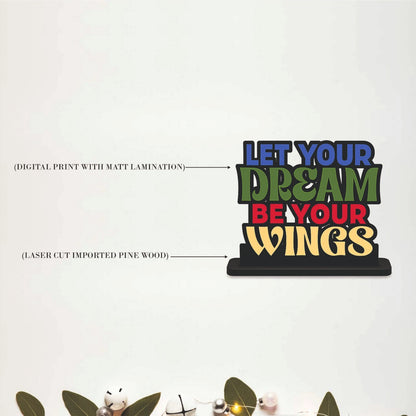 Let Your Dream Be Your Wings Table Top Decor