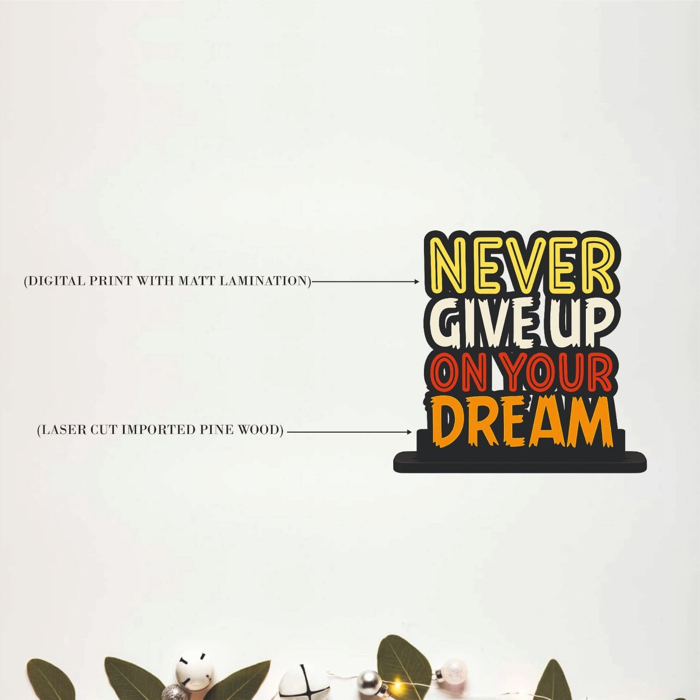 Never Give Up On Your Dream Table Top Decor