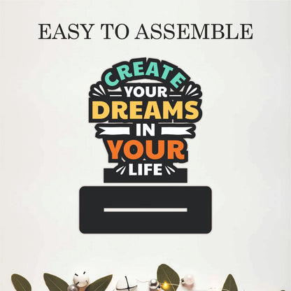Create Your Dreams In Your Life Table Top Decor
