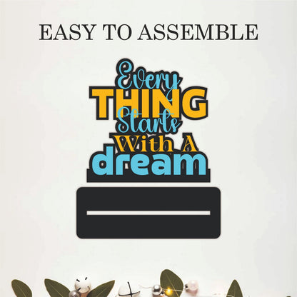 Everything Starts With A Dream Table Top Decor