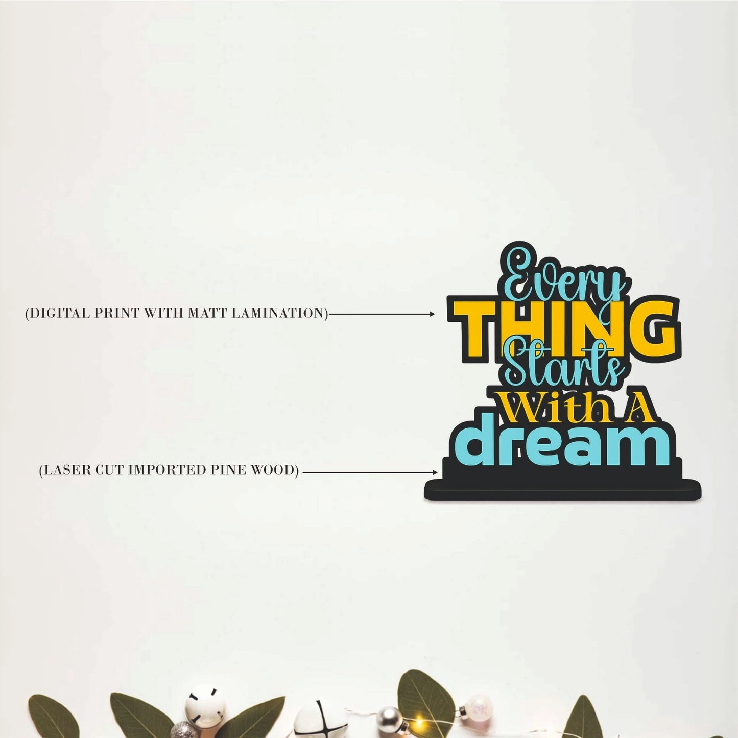 Everything Starts With A Dream Table Top Decor