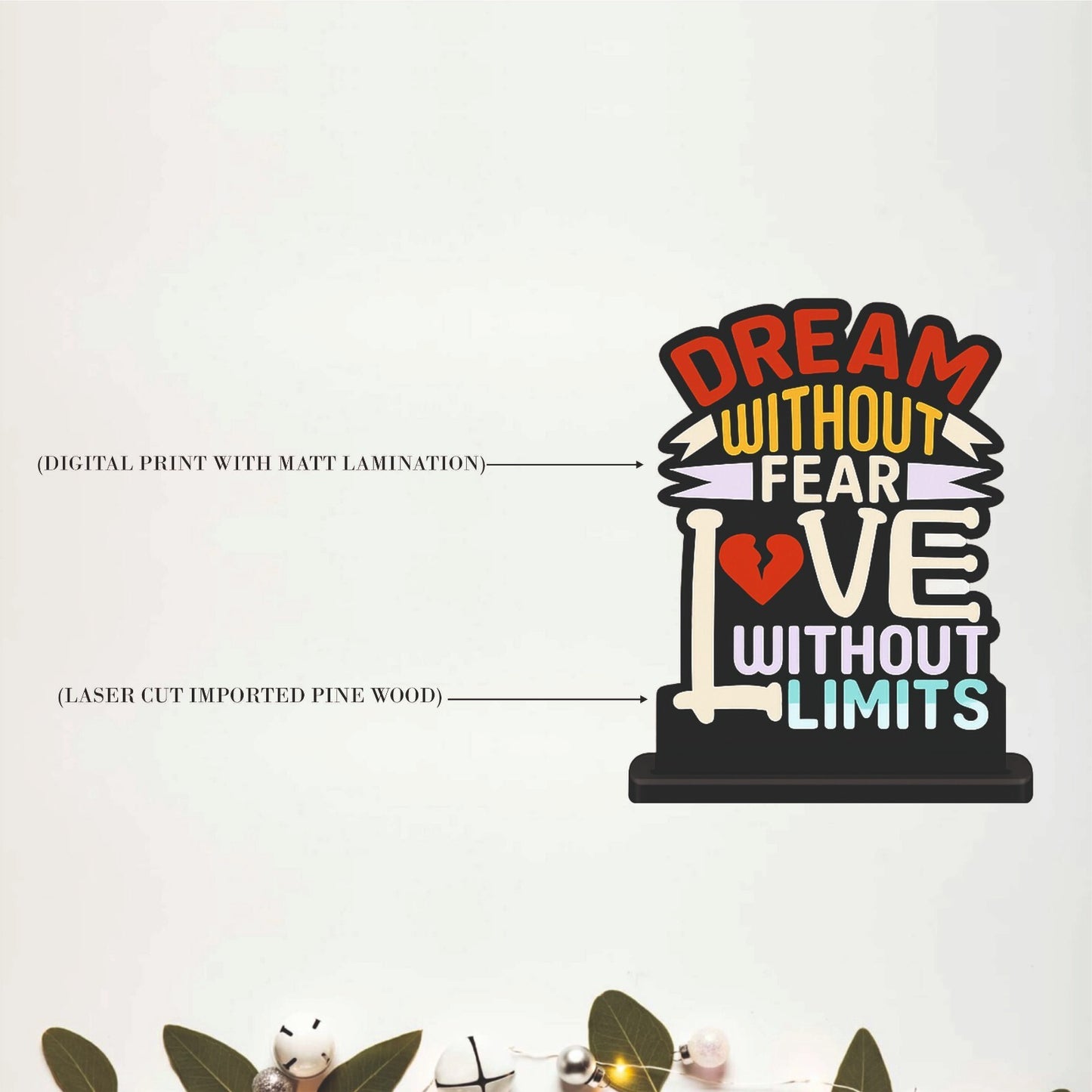 Dream Without Fear Love Without Limits Table Top Decor