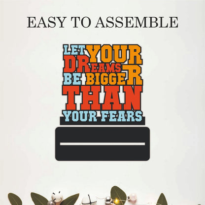 Let Your Dreams Be Bigger Than Your Fears Table Top Decor