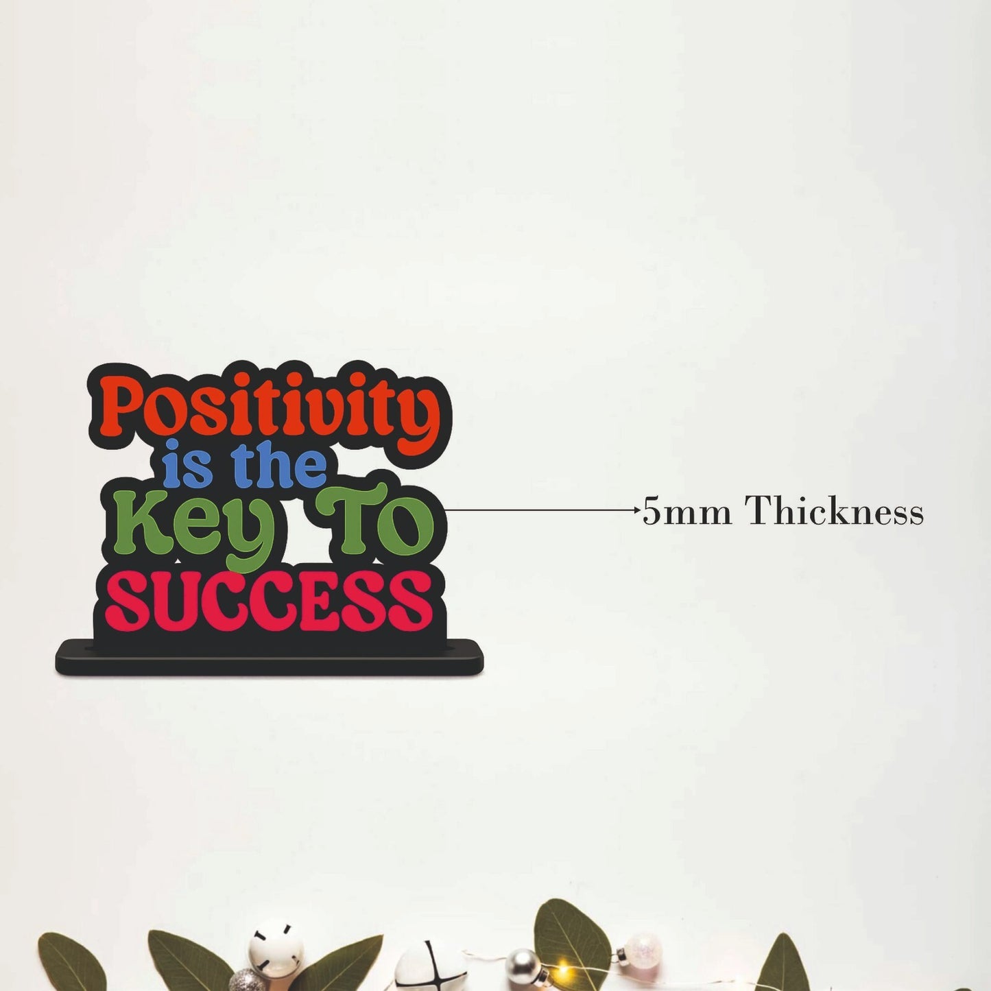 Positivity Is the Key to Success Inspirational Table Top Decor