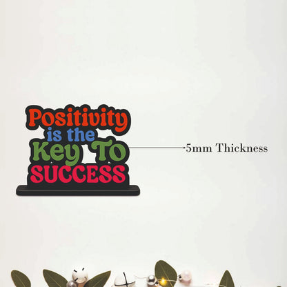 Positivity Is the Key to Success Inspirational Table Top Decor