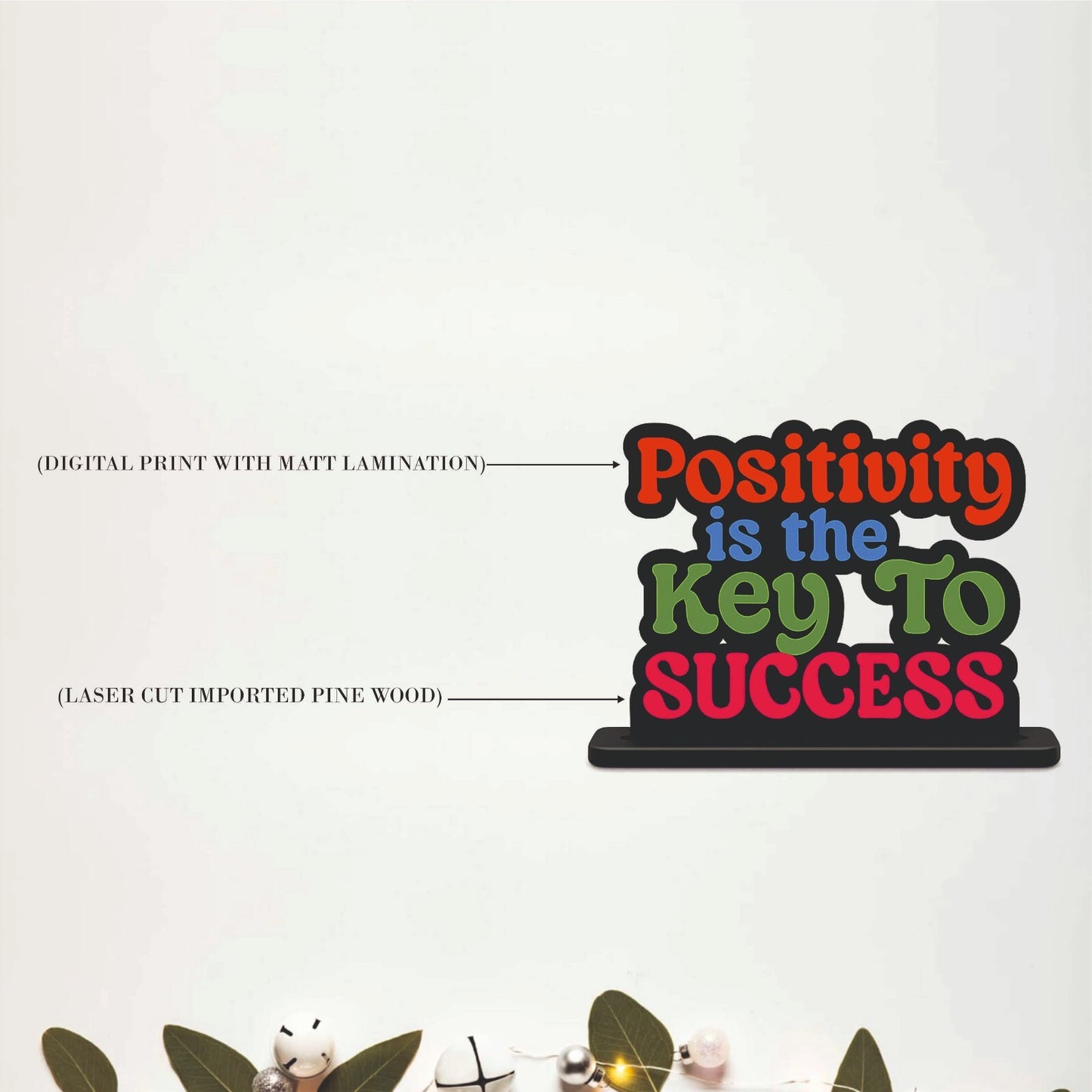Positivity Is the Key to Success Inspirational Table Top Decor