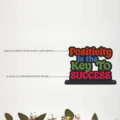 Positivity Is the Key to Success Inspirational Table Top Decor