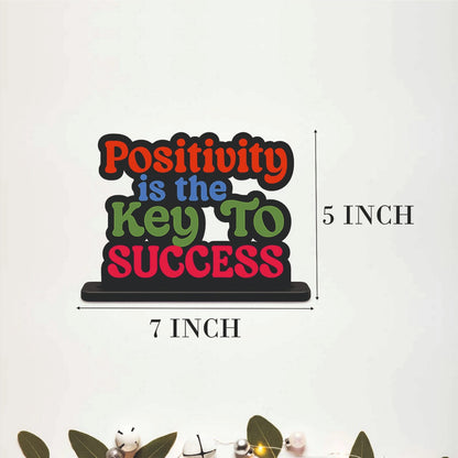 Positivity Is the Key to Success Inspirational Table Top Decor