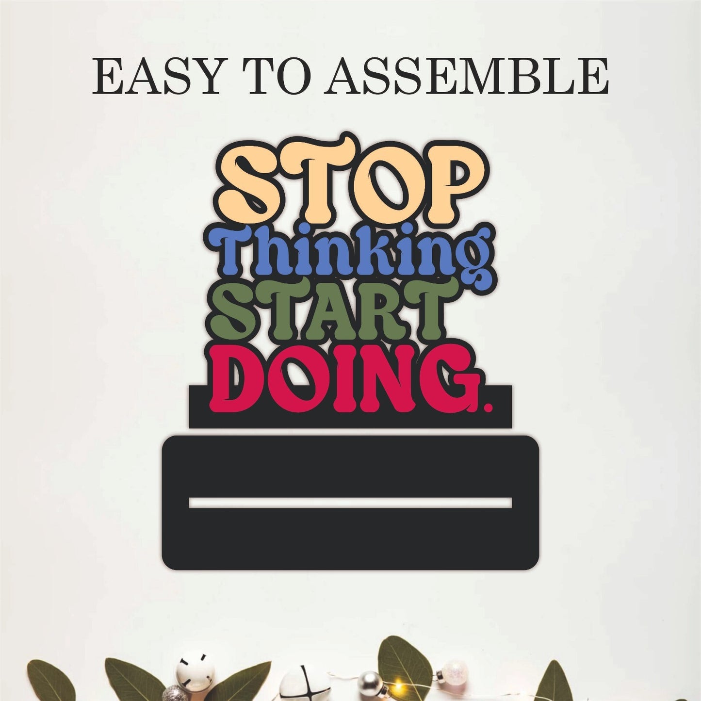 Stop Thinking Start Doing Inspirational Table Top Decor