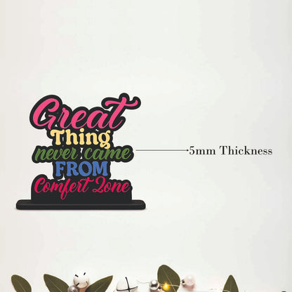 Great Things Never Came from Comfort Zone Inspirational Table Top Decor