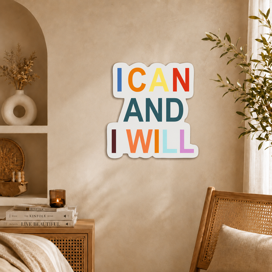 I Can And I Will Motivational Wall Art