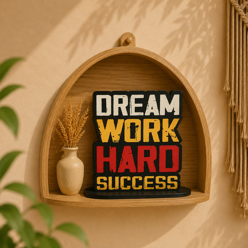 Dream Work Hard Success Inspirational Table Top Decor