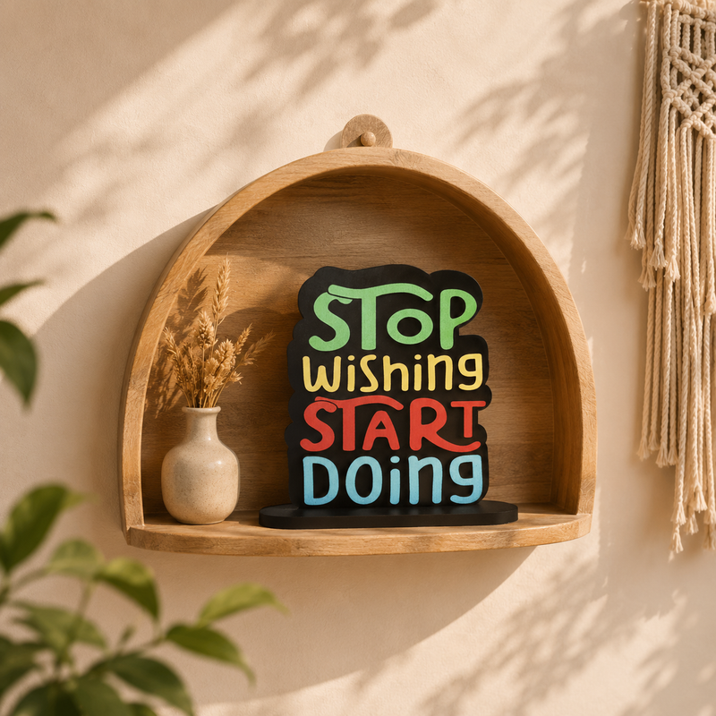 Stop Wishing Start Doing Inspirational Table Top Decor