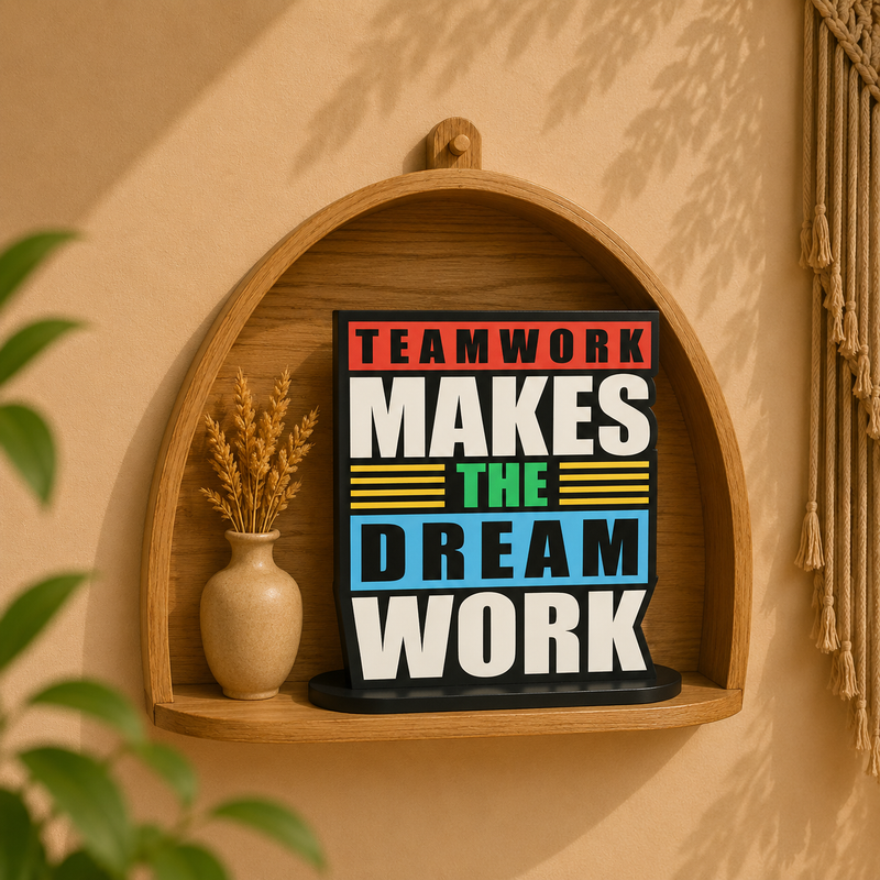 Teamwork Makes The Dream Work Inspirational Table Top Decor