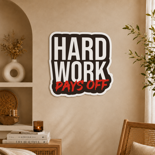 Hard Work Pays Off Inspirational Typography Wooden Wall Art