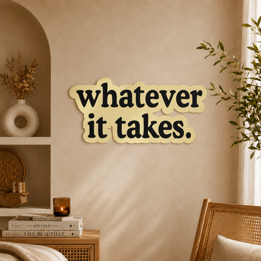 Whatever It Takes Motivational Typography Wooden Wall Art