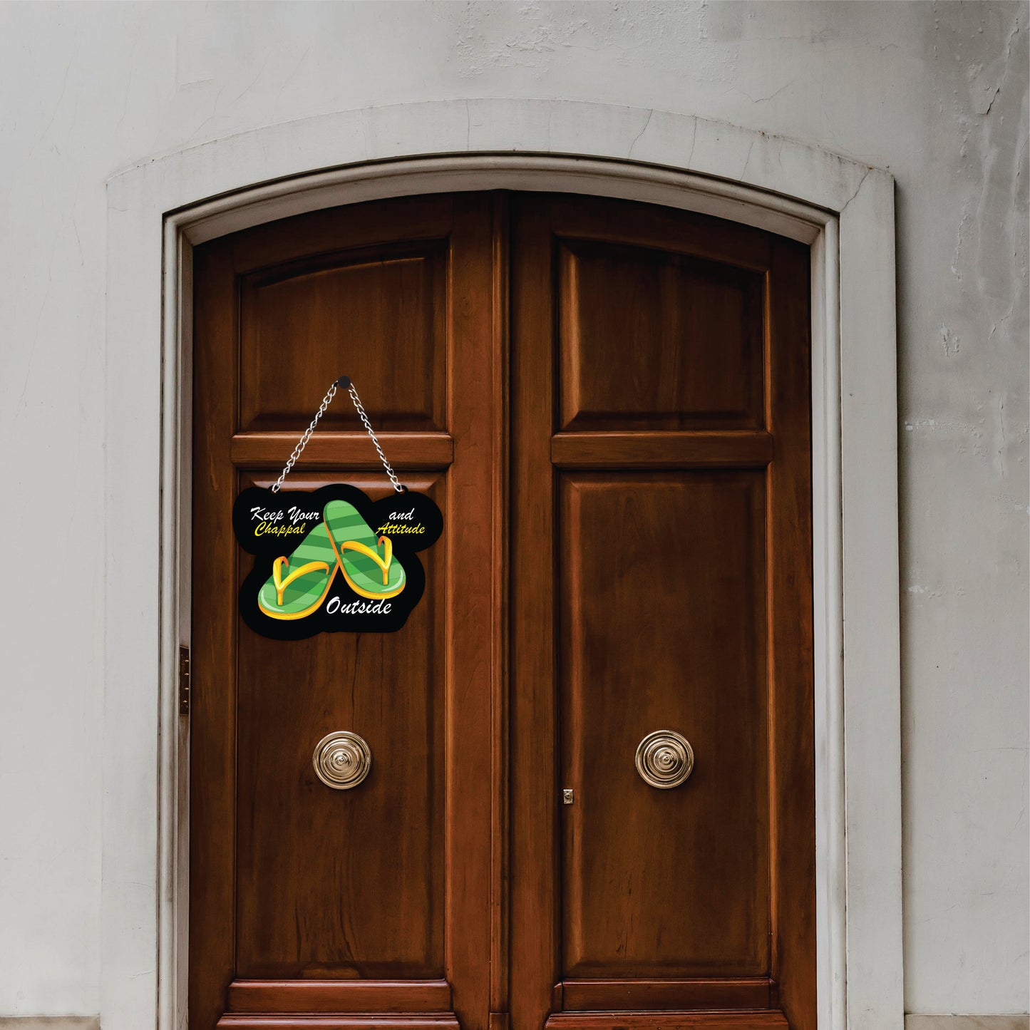 Keep Your Chappal And Attitude Outside Wall Hanging