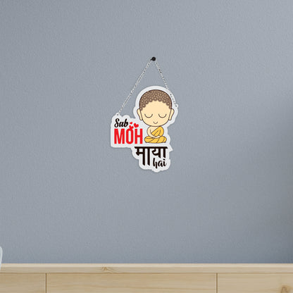 Sab Moh Maya Hai Buddha Decorative Wall Hanging