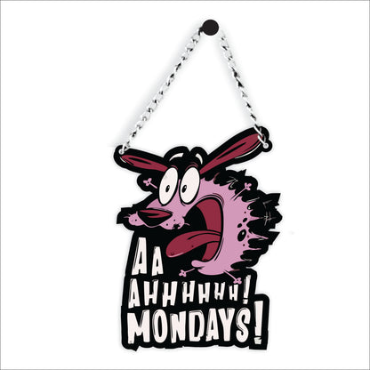 Aa Ahhhhhh Mondays Funny Wall Hanging