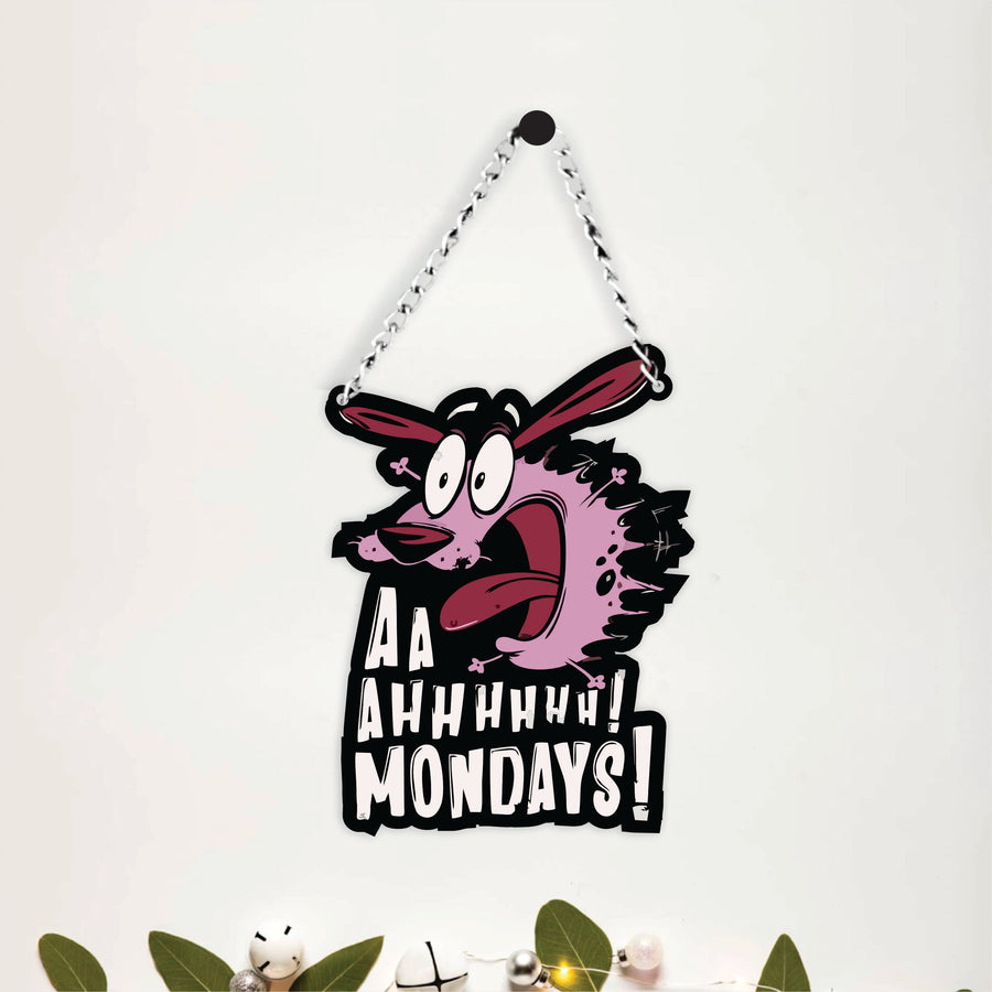 Aa Ahhhhhh Mondays Funny Wall Hanging