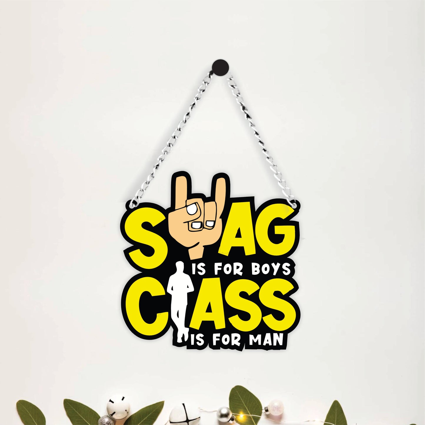 Swag Is For Boys Class Is For Men Wall Hanging
