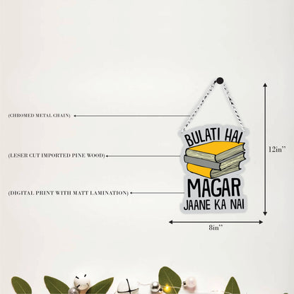 Bulati Hai Magar Jaane Ka Nai Book Lover Wall Hanging