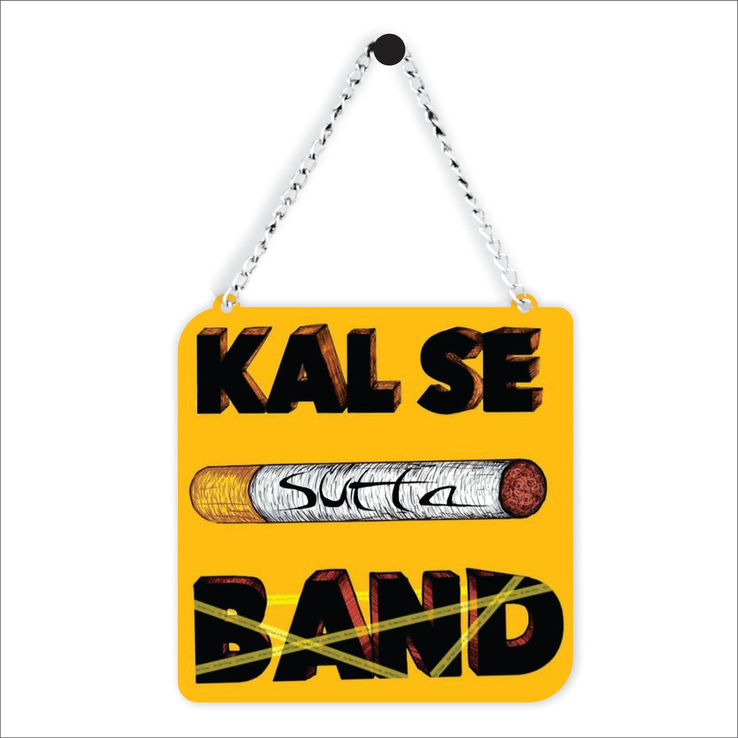 Kal Se Band Funny Quote Wall Hanging