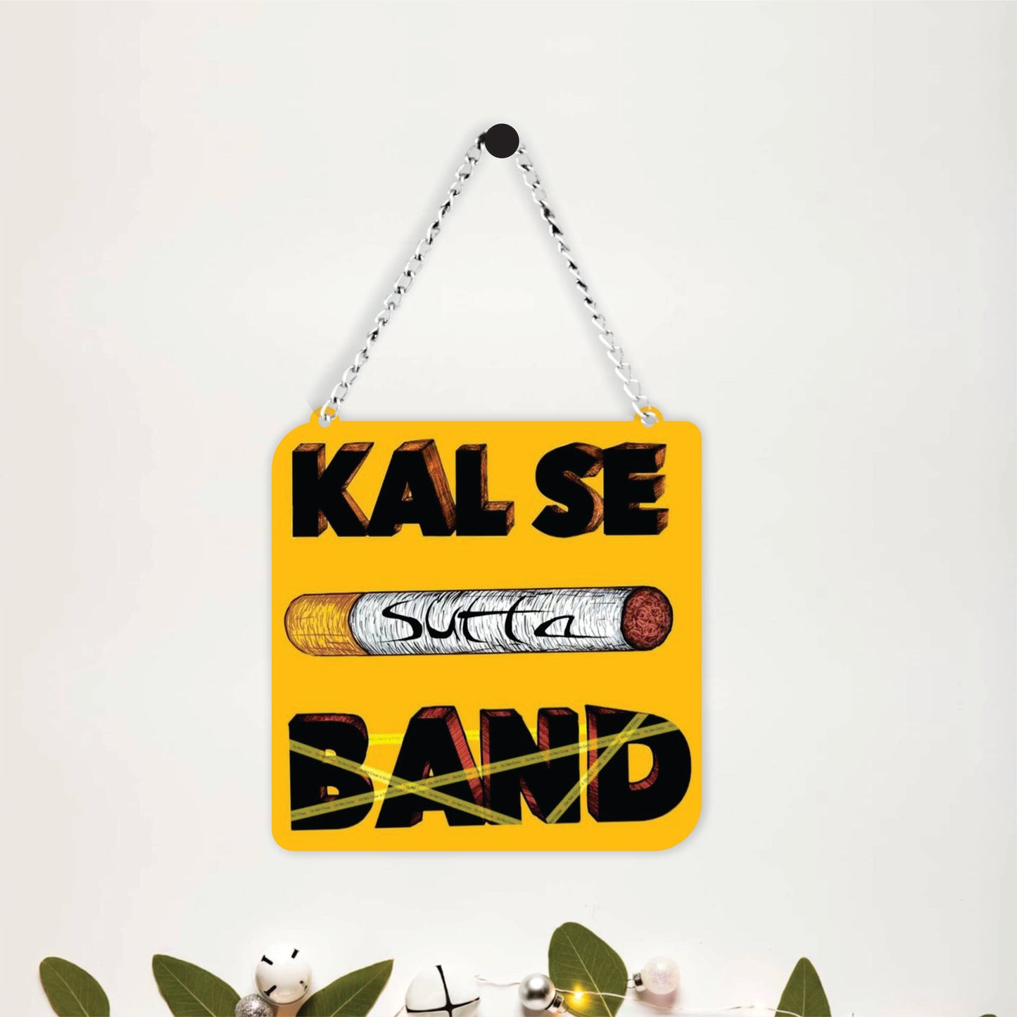 Kal Se Band Funny Quote Wall Hanging
