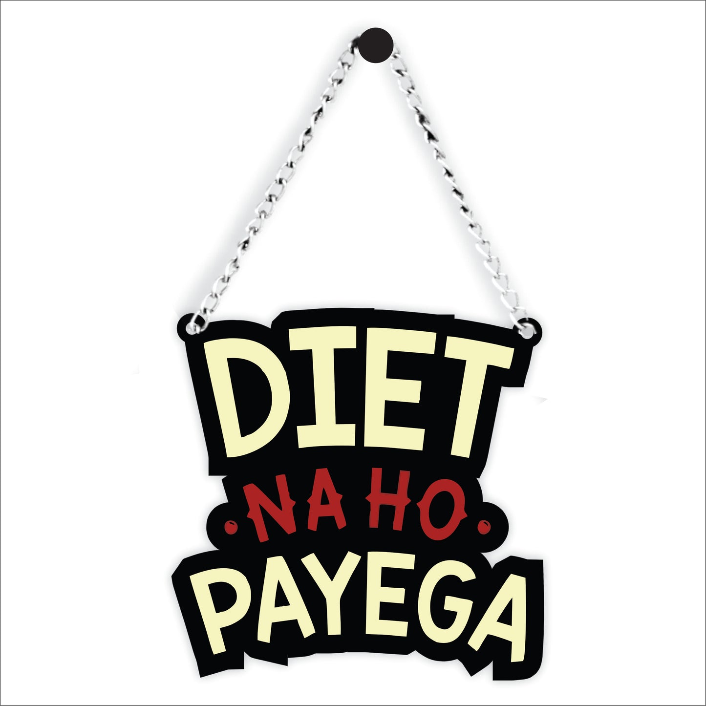 Diet Na Ho Payega Funny Wall Hanging