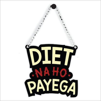 Diet Na Ho Payega Funny Wall Hanging