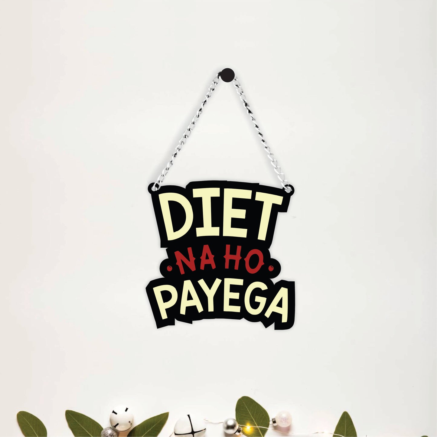Diet Na Ho Payega Funny Wall Hanging