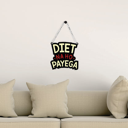 Diet Na Ho Payega Funny Wall Hanging