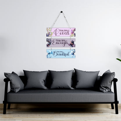 You Are Loved, You Are Enough & You Are Beautiful Wooden Wall Hanging