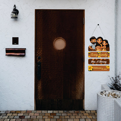 Every Family Has a Story Welcome to Ours Wooden Wall Hanging