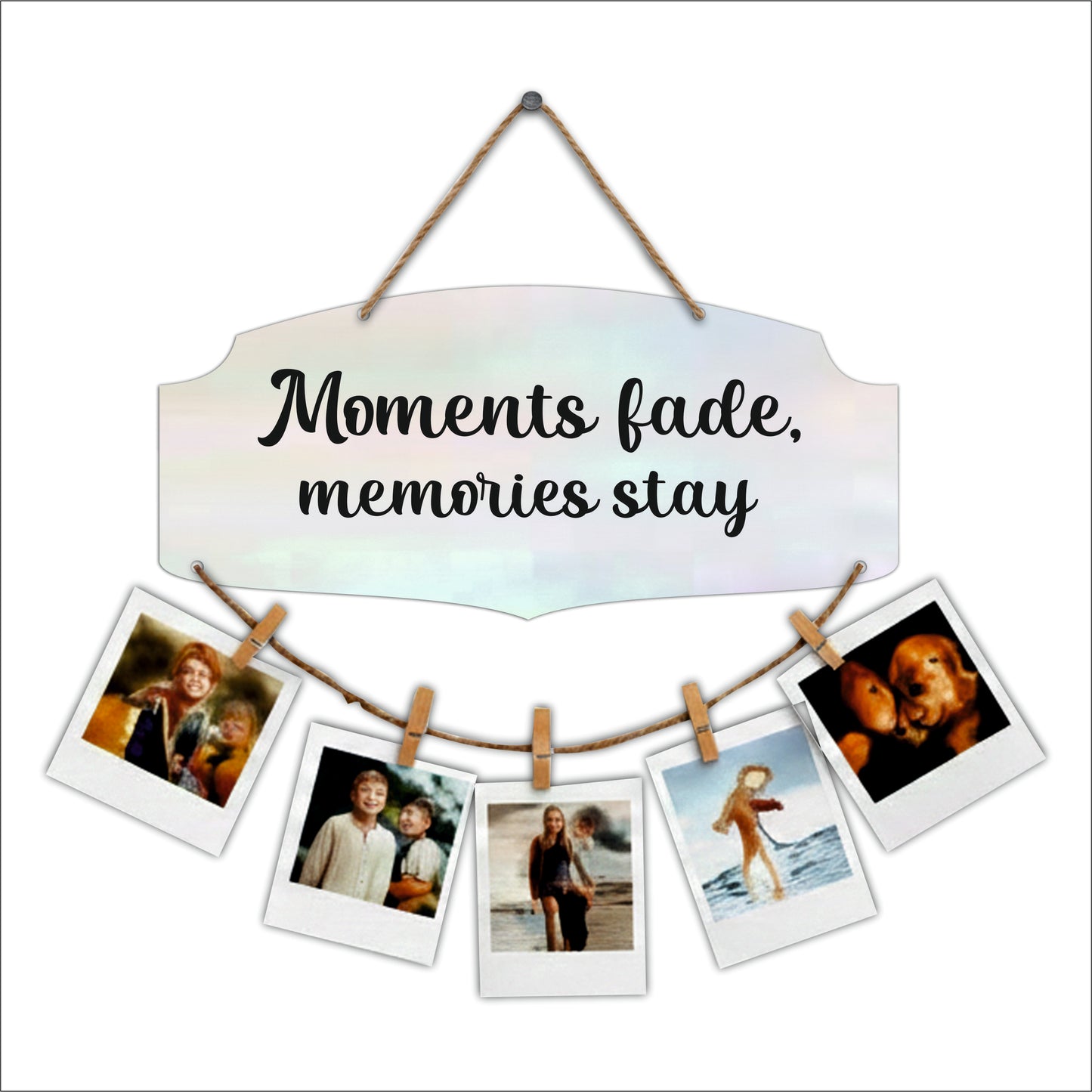 Moments Fade Memories Stay Iridescent Pastel Photo Hanging