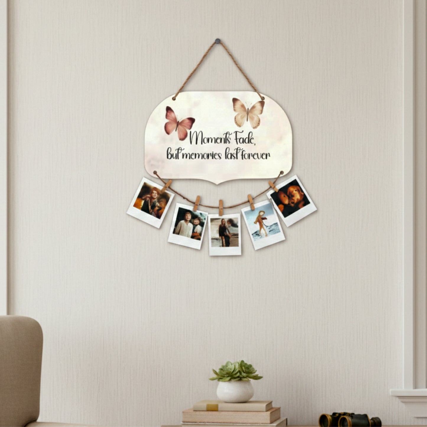 Moments Fade Memories Last Forever Butterfly Photo Hanging