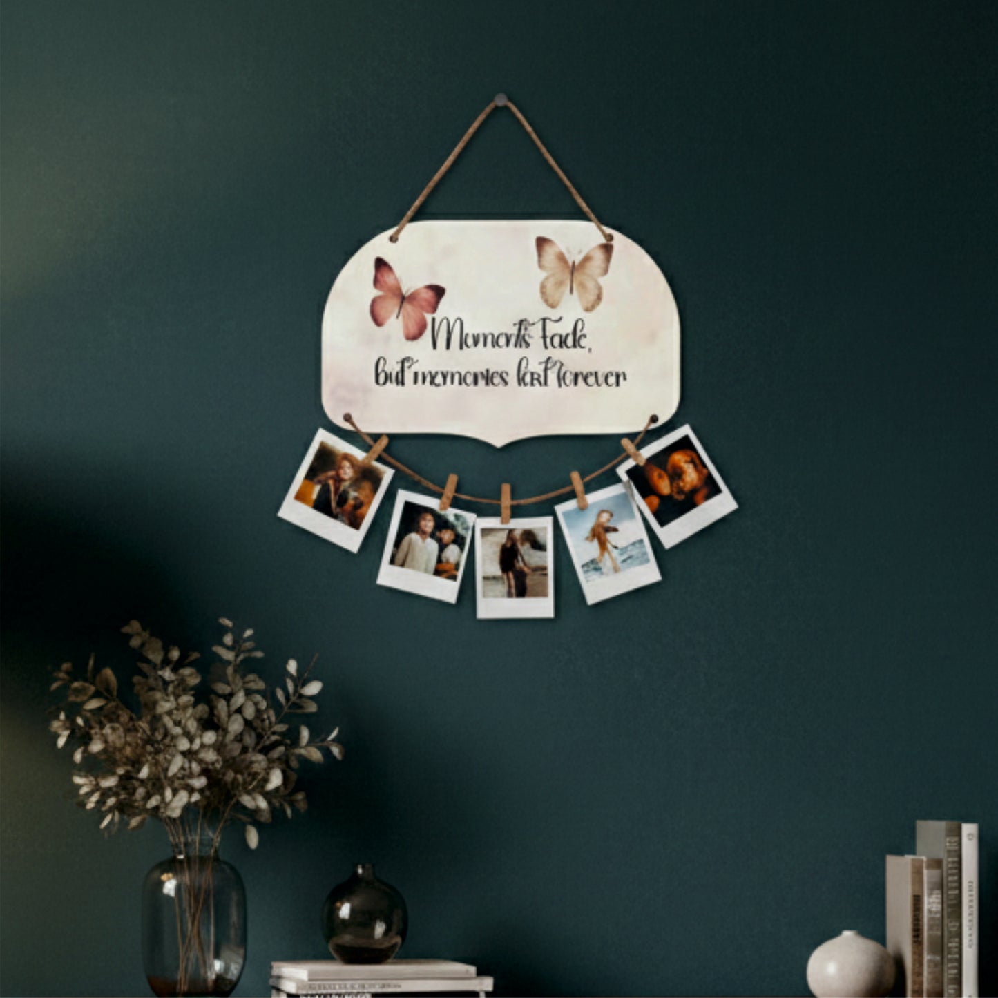 Moments Fade Memories Last Forever Butterfly Photo Hanging