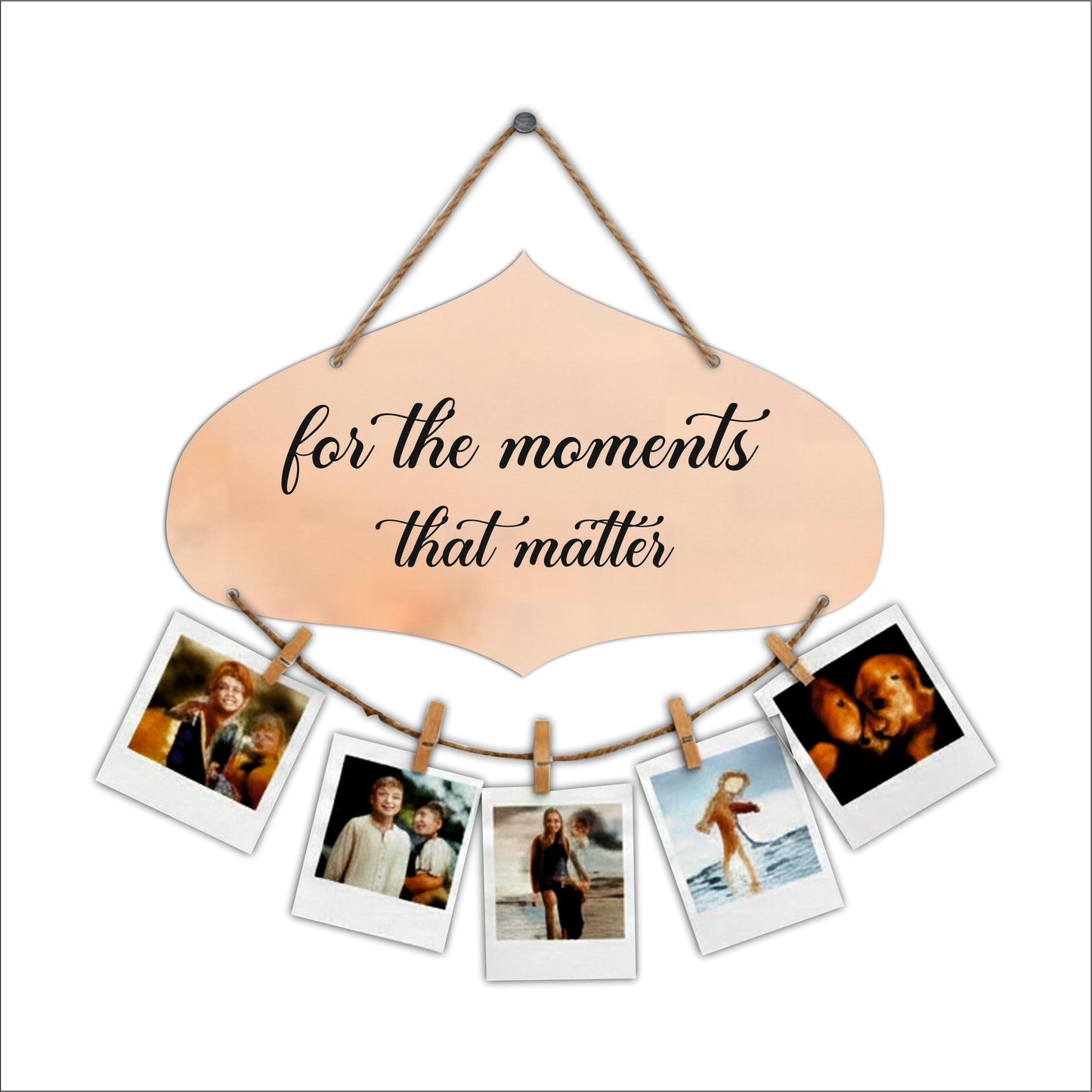 For The Moments That Matter Blush Peach Photo Hanging