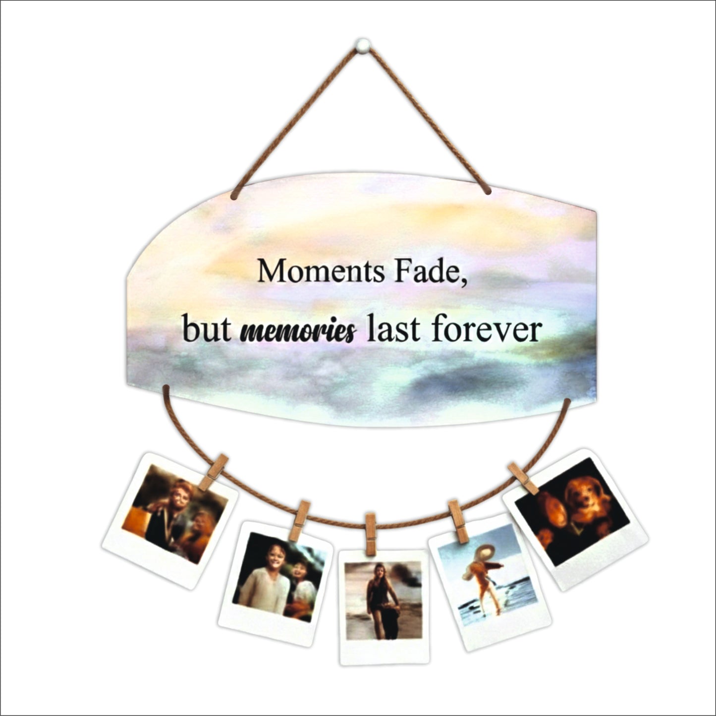 Moments Fade Memories Last Forever Watercolor Photo Hanging