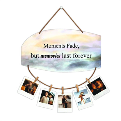Moments Fade Memories Last Forever Watercolor Photo Hanging