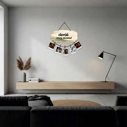 Cherish Every Moment Photo Hanging