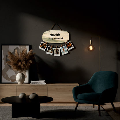 Cherish Every Moment Photo Hanging