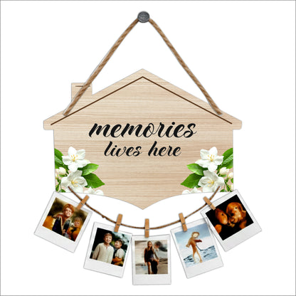 Memories Live Here Photo Hanging