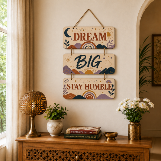 Dream Big Stay Humble Motivational Wall Hanging